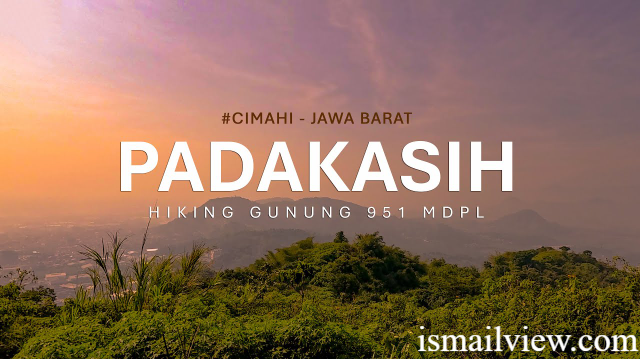 Wisata Gunung Padakasih, Spot Hiking Ringan Favorit Jabar